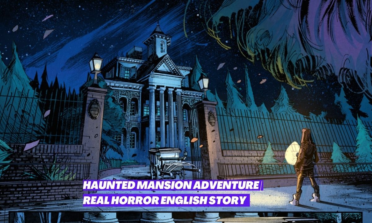 Haunted Mansion Adventure English Story