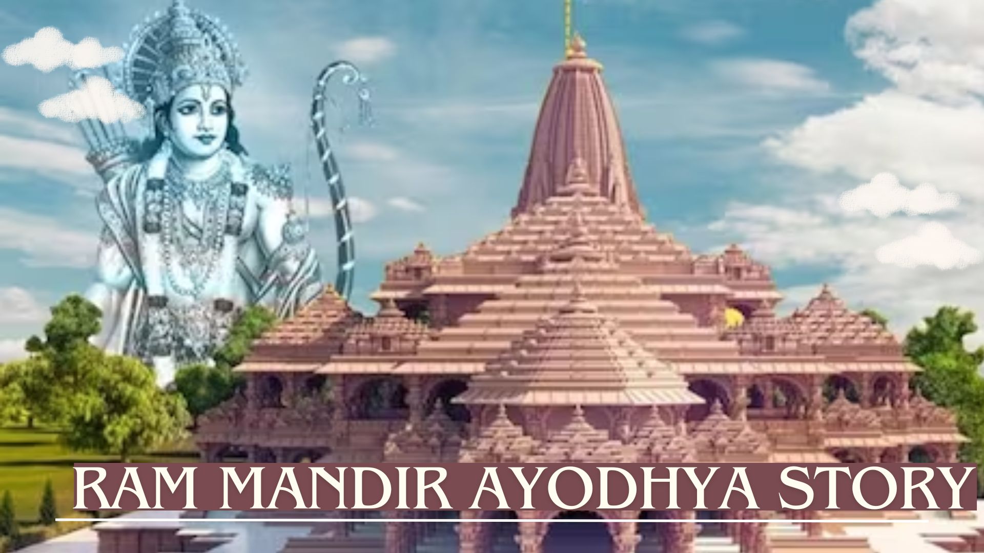 Ram Mandir Ayodhya Story